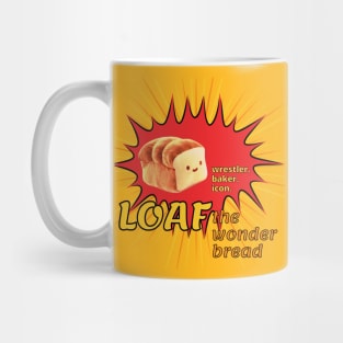 Loaf: Wrestler. Baker. Icon. Mug